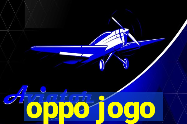 oppo jogo